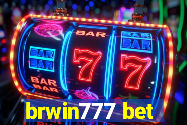 brwin777 bet